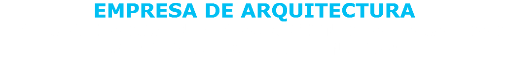 EMPRESA DE ARQUITECTURA ESPECIALIZADOS EN RESTAURACIÓN DE ALTA CALIDAD ¡Y PROYECTOS DE OBRA NUEVA! 
